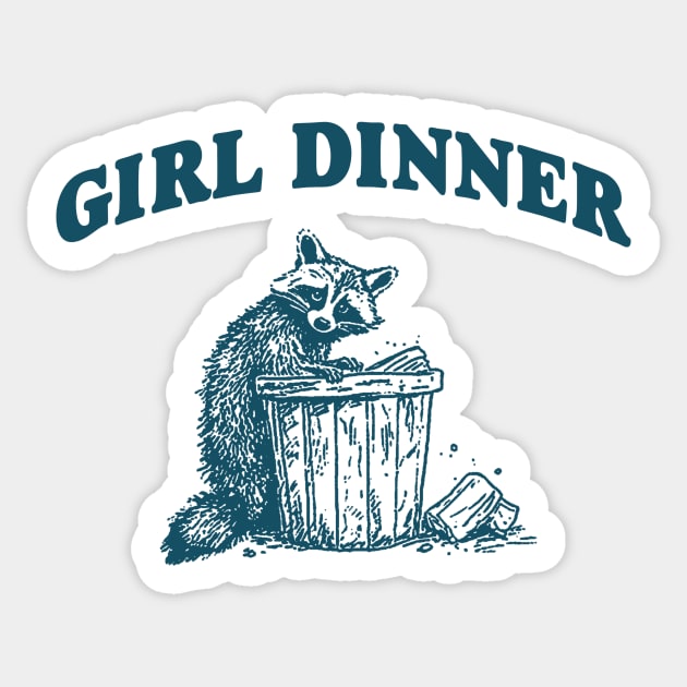 Girl Dinner, Raccoon T Shirt, Weird T Shirt, Meme T Shirt, Trash Panda T Shirt, Unisex Sticker by CamavIngora